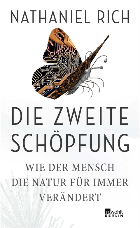 Die zweite Schöpfung - Nathaniel Rich