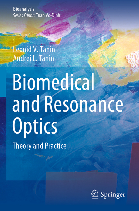 Biomedical and Resonance Optics - Leonid V. Tanin, Andrei L. Tanin