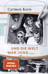 Und die Welt war jung - Carmen Korn