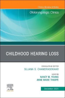 Childhood Hearing Loss, An Issue of Otolaryngologic Clinics of North America - 