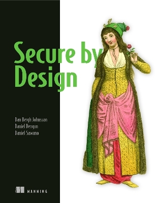 Secure By Design - Dan Johnsson, Daniel Deogun, Daniel Sawano