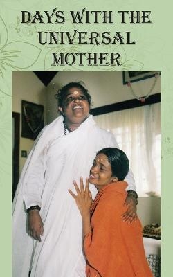 Days with the Universal Mother - Swamini Atmaprana