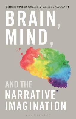 Brain, Mind, and the Narrative Imagination - Professor Christopher Comer, Dr Ashley Taggart