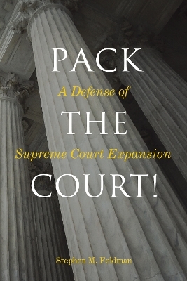 Pack the Court! - Stephen M. Feldman