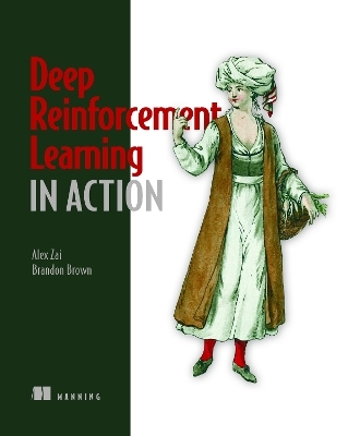 Deep Reinforcement Learning in Action - Alexander Zai, Brandon Brown