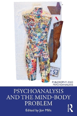 Psychoanalysis and the Mind-Body Problem - 