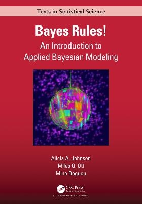 Bayes Rules! - Alicia A. Johnson, Miles Q. Ott, Mine Dogucu