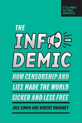 The Infodemic - Joel Simon, Robert Mahoney