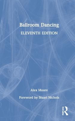 Ballroom Dancing - Alex Moore