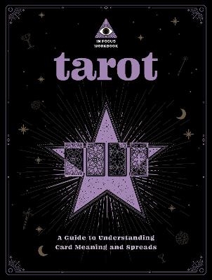 Tarot: An In Focus Workbook - Rebecca Falcon