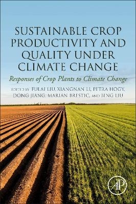 Sustainable Crop Productivity and Quality under Climate Change - 