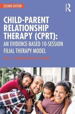 Child-Parent Relationship Therapy (CPRT) - Garry L. Landreth, Sue C. Bratton