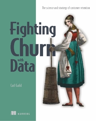 Fighting Churn with Data - Carl Gold