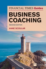 Financial Times Guide to Business Coaching, The - Scoular, Anne