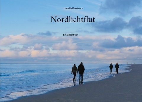 Nordlichtflut - Isabella Renitente