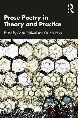 Prose Poetry in Theory and Practice - 