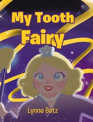 My Tooth Fairy - Lynne Betz