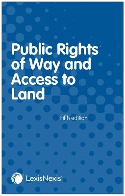 Public Rights of Way and Access to Land - Angela Sydenham, Nigel Farthing