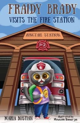 Fraidy Brady Visits the Fire Station - Maria Bostian