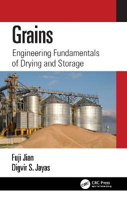 Grains - Fuji Jian, Digvir S. Jayas