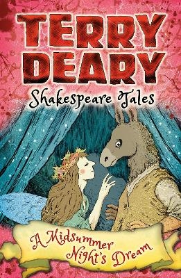 Shakespeare Tales: A Midsummer Night's Dream - Terry Deary