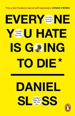 Everyone You Hate is Going to Die - Daniel Sloss