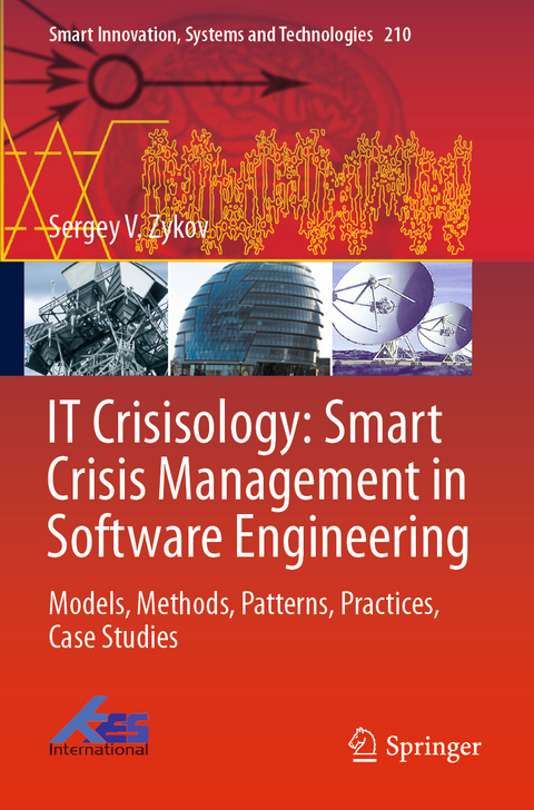 IT Crisisology: Smart Crisis Management in Software Engineering - Sergey V. Zykov