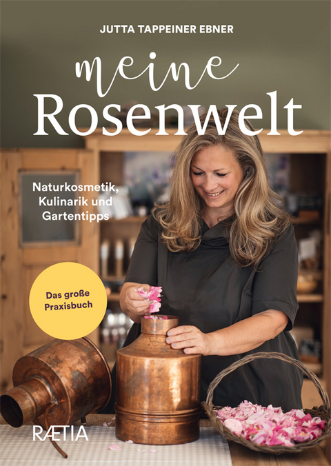 Meine Rosenwelt - Jutta Tappeiner Ebner