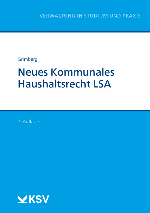 Neues Kommunales Haushaltsrecht LSA - Michael Grimberg, Horst Bernhardt, Klaus Mutschler, Christoph Stockel-Veltmann