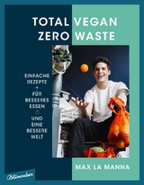 Total vegan – Zero Waste - Max La Manna