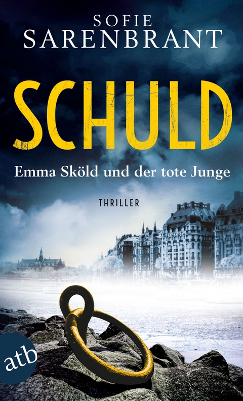 Schuld – Emma Sköld und der tote Junge - Sofie Sarenbrant