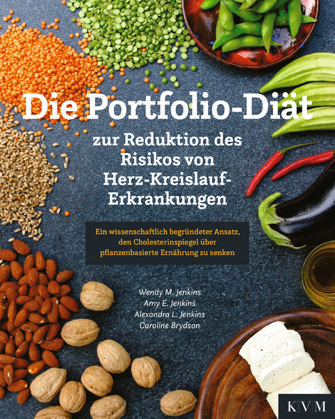 Die Portfolio-Diät – zur Reduktion des Risikos von Herz-Kreislauf-Erkrankungen - Wendy Jenkins, Amy Jenkins, Alexandra Jenkins, Caroline Brydson