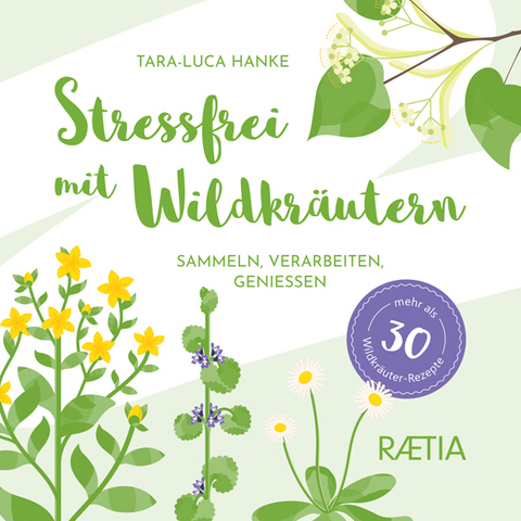 Stressfrei mit WildkrÃ¤utern - Tara-Luca Hanke