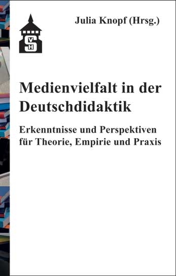 Medienvielfalt in der Deutschdidaktik - 