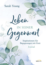 Leben in seiner Gegenwart - Sarah Young