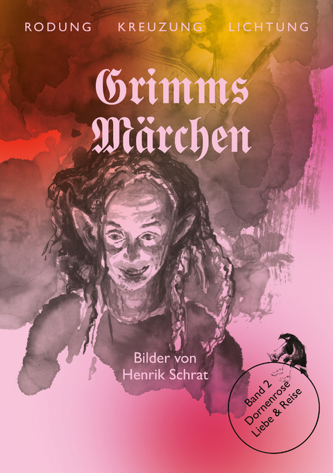 Grimms Märchen Band 2: Dornenrose - Jacob Grimm, Wilhelm Grimm