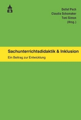 Sachunterrichtsdidaktik & Inklusion - Pech, Detlef; Schomaker, Claudia; Simon, Toni