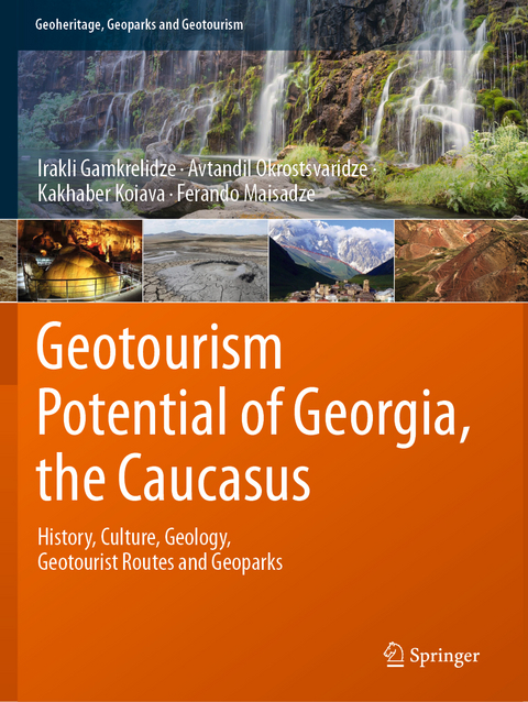 Geotourism Potential of Georgia, the Caucasus - Irakli Gamkrelidze, Avtandil Okrostsvaridze, Kakhaber Koiava, Ferando Maisadze