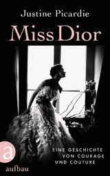 Miss Dior - Justine Picardie