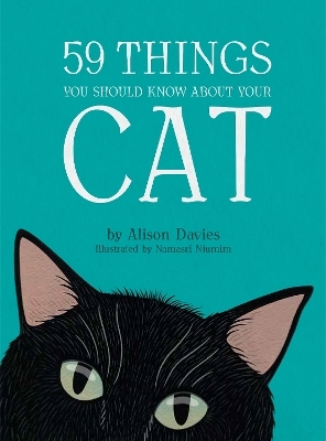 59 Things You Should Know About Your Cat - Alison Davies