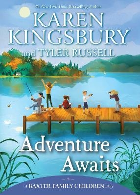 Adventure Awaits - Karen Kingsbury, Tyler Russell