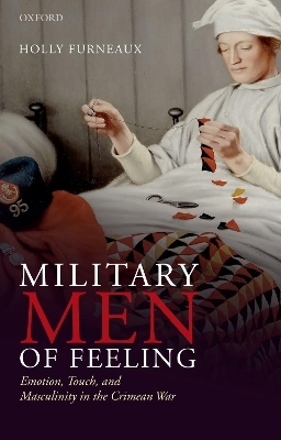 Military Men of Feeling - Holly Furneaux