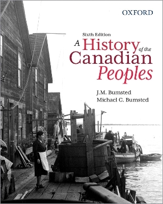 A History of the Canadian Peoples - J. M. Bumsted, Michael C. Bumsted