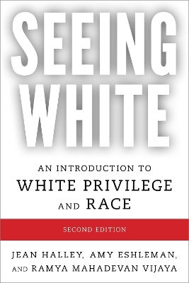 Seeing White - Jean Halley, Amy Eshleman, Ramya Mahadevan Vijaya