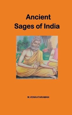 Ancient Sages of India -  M Venkataraman