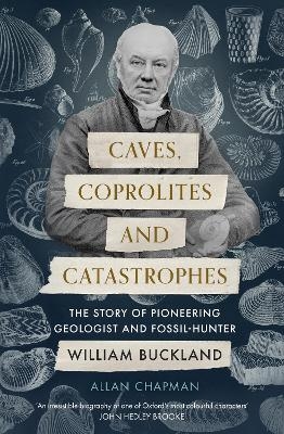 Caves, Coprolites and Catastrophes - Dr Allan Chapman