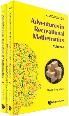 Adventures In Recreational Mathematics (In 2 Volumes) - David Singmaster