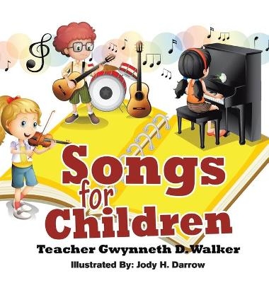 Songs for Children - Gwynneth D Walker