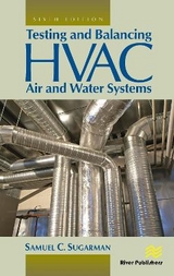 Testing and Balancing HVAC Air and Water Systems - Sugarman, Samuel C.