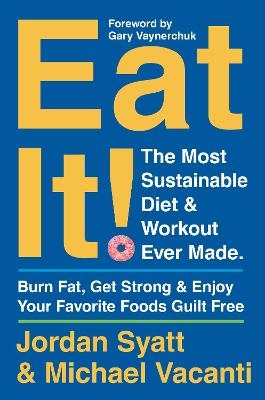 Eat It! - Jordan Syatt, Michael Vacanti